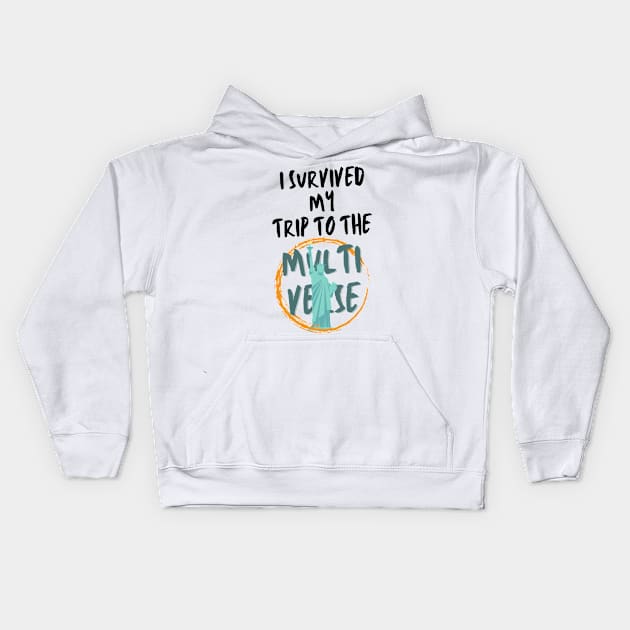 I Survived My Trip To The Multiverse Kids Hoodie by fwerkyart